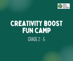 Creativity Boost Fun Camp (G2-5) - January 2024